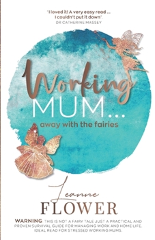 Paperback Working Mum ... away with the fairies Book