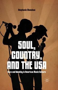 Soul, Country, and the USA: Race and Identity in American Music Culture