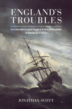Paperback England's Troubles: Seventeenth-Century English Political Instability in European Context Book