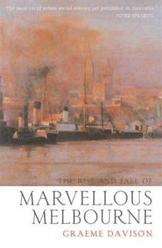 Paperback The Rise And Fall Of Marvellous Melbourne Book