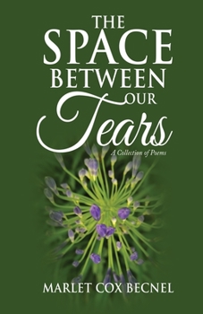 Paperback The Space Between Our Tears: A Collection of Poems Book