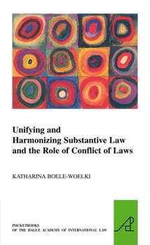 Paperback Unifying and Harmonising Substantive Law and the Role of Conflict of Laws Book