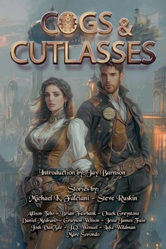 Cogs and Cutlasses (J. R. Handley Presents)