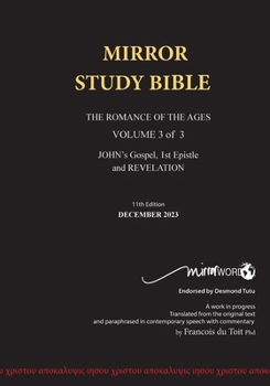 Paperback 11th Edition Paperback Mirror Study Bible VOL 3 Updated December 2023 John's Writings; Gospel; 1st Epistle & Apocalypse Book