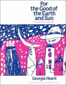 Paperback For the Good of the Earth and Sun: Teaching Poetry Book