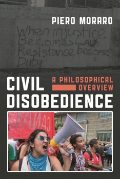 Hardcover Civil Disobedience: A Philosophical Overview Book