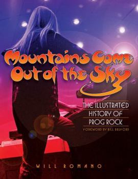 Paperback Mountains Come Out of the Sky: The Illustrated History of Prog Rock Book