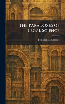 The Paradoxes of Legal Science