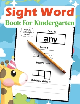 Paperback Sight Word Book For Kindergarten: Kindergarten Sight Words and Learn, Trace & Practice Workbook for Kids Ages 6-8 Book