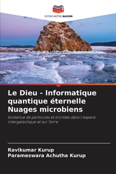 Paperback Le Dieu - Informatique quantique éternelle Nuages microbiens [French] Book