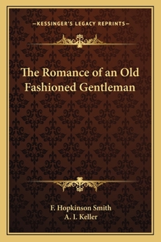 Paperback The Romance of an Old Fashioned Gentleman Book