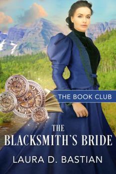 Paperback The Blacksmith's Bride: A Brides of Golden Valley Story Book