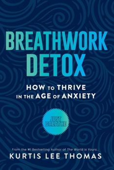 Paperback Breathwork Detox: How to Thrive in the Age of Anxiety Book