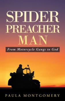 Paperback Spider Preacher Man: From Motorcycle Gangs to God Book