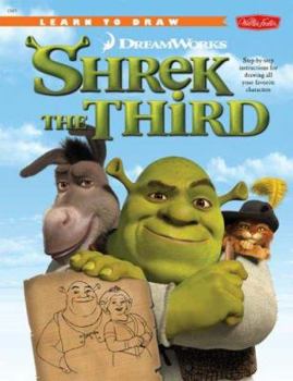 Paperback Learn to Draw Dreamworks Shrek the Third: Step-by-Step Instructions for Drawing All Your Favorite Characters Book