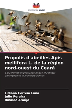 Paperback Propolis d'abeilles Apis mellifera L. de la région nord-ouest du Ceará [French] Book