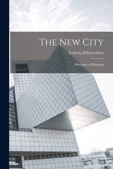 Paperback The new City; Principles of Planning Book