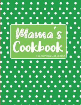 Paperback Mama's Cookbook Green Polka Dot Edition Book