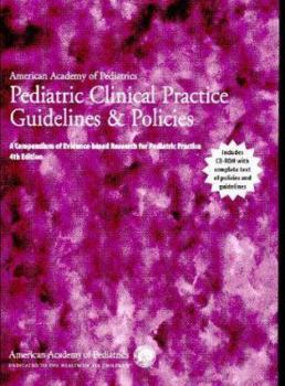 Pediatric Clinical Practice Guidelines & Policies: A Compendium of Evidence-based Res (Book w/CD)