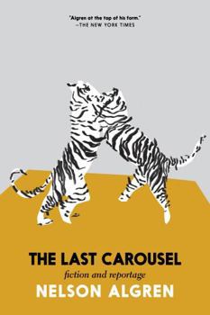 Paperback The Last Carousel: Fiction and Reportage Book