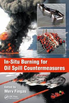 Hardcover In-Situ Burning for Oil Spill Countermeasures Book