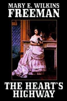 The Heart's Highway: A Romance of Virginia in the Seventeenth Century