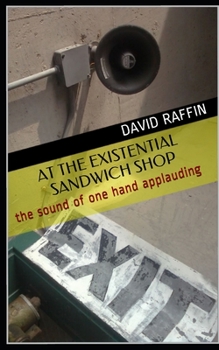 Paperback At the Existential Sandwich Shop: the sound of one hand applauding Book