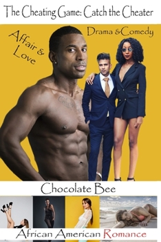 Paperback The Cheating Game: Catch the Cheater: (Most dramatic African American contemporary romance Series 1-7. Epic romance Comedy. Catch the che Book