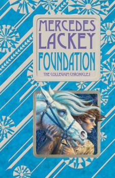 Foundation - Book #1 of the Valdemar: Collegium Chronicles