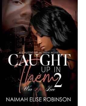 Paperback Caught Up In Them 2: War After Love Book