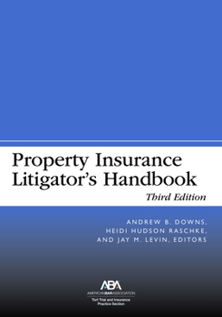 Paperback Property Insurance Litigator's Handbook, Third Edition Book