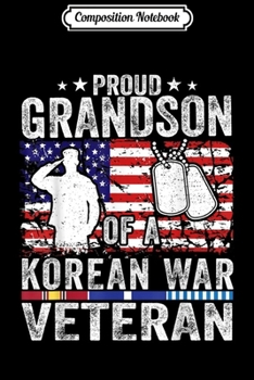 Composition Notebook: Proud GrandSon of a korean war veteran day US American Flag  Journal/Notebook Blank Lined Ruled 6x9 100 Pages