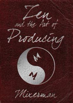 Paperback Zen and the Art of Producing Book