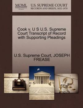 Paperback Cook V. U S U.S. Supreme Court Transcript of Record with Supporting Pleadings Book