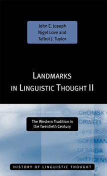Paperback Landmarks in Linguistic Thought Volume II: The Western Tradition in the Twentieth Century Book