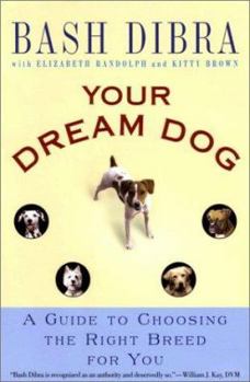 Hardcover Your Dream Dog: A Guide to Choosing the Right Breed for You Book