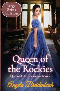 Queen of the Rockies - Book #1 of the Queen of the Rockies