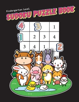 Paperback Kindergarten Level Sudoku Puzzle Book: Super Easy Mini Sudoku Puzzles For Kids Ages 4-6 with Fun Illustrations to Color (Balances Fun And Challenge) [Large Print] Book