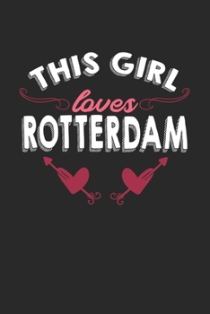 Paperback This girl loves Rotterdam: 6x9 - notebook - lined - hometown Book