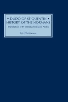 Hardcover Dudo of St Quentin: History of the Normans: Translation with Introduction and Notes Book