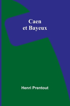 Paperback Caen et Bayeux [French] Book