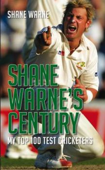 Hardcover Shane Warne's Century: My Top 100 Test Cricketers Book