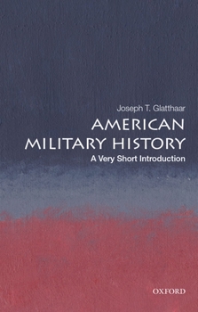 Paperback American Military History: A Very Short Introduction Book