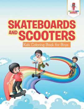 Paperback Skateboards and Scooters: Kids Coloring Book for Boys Book