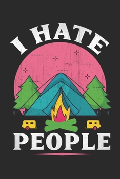 Paperback I Hate People: I Hate People: I Hate People Journal 6x9 Small Lined Journaling Book Gift Book