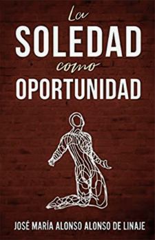La Soledad Como Oportunidad