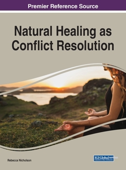Hardcover Natural Healing as Conflict Resolution Book