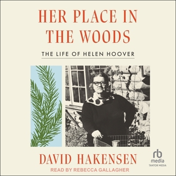 Her Place in the Woods: The Life of Helen Hoover