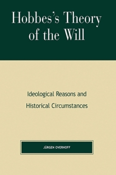 Paperback Hobbes's Theory of Will: Ideological Reasons and Historical Circumstances Book