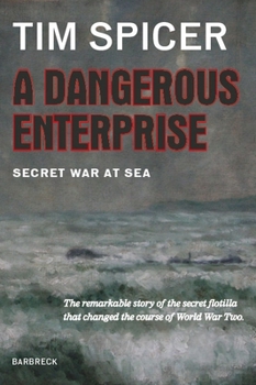 Hardcover A Dangerous Enterprise: Secret War at Sea (Everyman's Library Barbreck) Book
